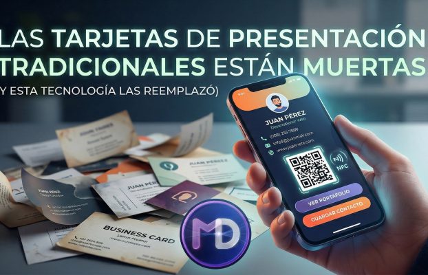 Las Tarjetas de Presentación Tradicionales Están Muertas (Y Esta Tecnología las Reemplazó)